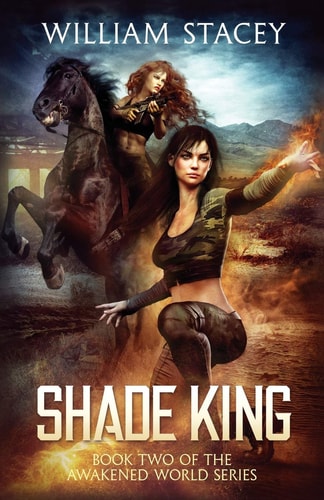 Shade King An Urban Fantasy Military Adventure