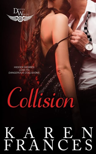 Collision A Driven World Novel: (The Driven World)