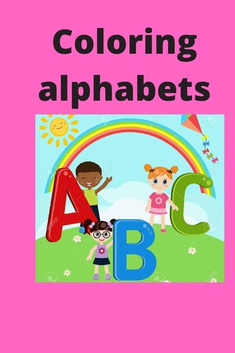 Coloring Alphabets This Book One of a Kind