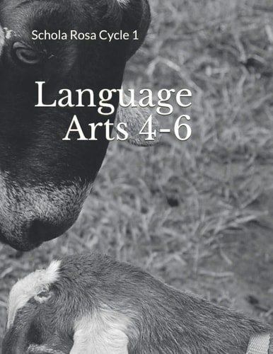 Language Arts 4-6 Schola Rosa Cycle 1