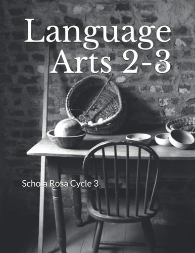Language Arts 2-3 Schola Rosa Cycle 3