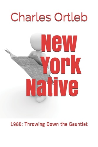 New York Native 1985: Throwing Down the Gauntlet