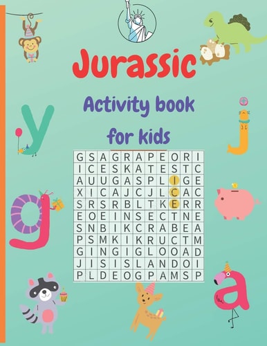 Jurassic Activity Book for Kids Funny and Educational Word Search To Keep Your Child Entertained For Hours