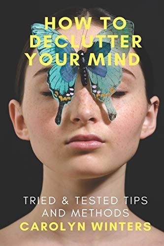 How To Declutter Your Mind Tried & Tested Tips and Methods