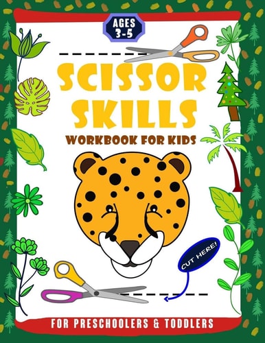 Scissor Skills Workbook for Kids Preschoolers & Toddlers Ages 3-5 Toddler Fine Motor Scissor Practice Cutting Fun Animals, Lines, Shapes and Objects