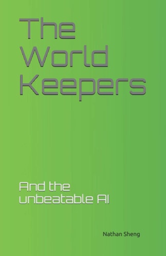 The World Keepers And the Unbeatable AI
