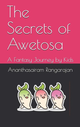The Secrets of Awetosa A Fantasy Journey by Kids