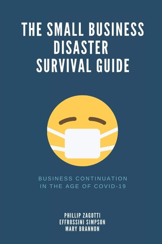 The Small Business Disaster Survival Guide Business Continuation