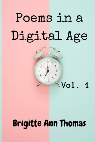 Poems in a Digital Age Vol.1