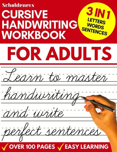 Cursive Handwriting Workbook for Adults Learn Cursive Writing for Adults (Adult Cursive Handwriting Workbook)