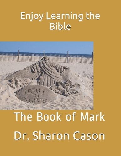 Enjoy Learning the Bible The Book of Mark