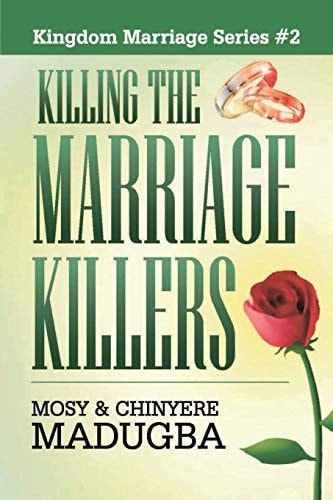 Killing the Marriage Killers Revive and Restore Your Marriage!