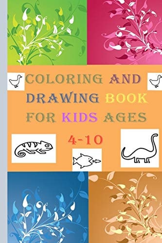 Coloring and Drawing Book for Kids Ages 4-10 BEST FUN Activity Workbook With Animals to Color and Draw