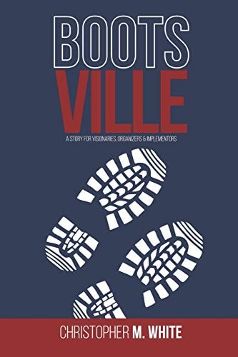 Bootsville A Story for Visionaries, Organizers, & Implementors