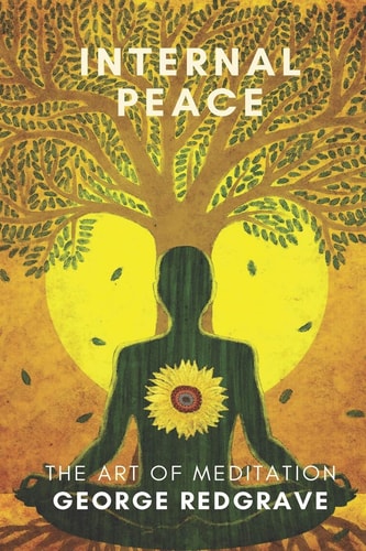 Internal Peace The Art of Meditation