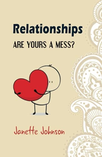 Relationships Are Yours a Mess?