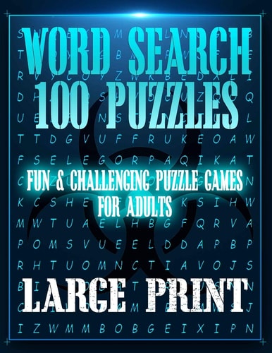 Word Search 100 Puzzles Large Print Fun & Entertaining, Challenging, and in EXTRA Large Print (8.5" X 11") for Adults