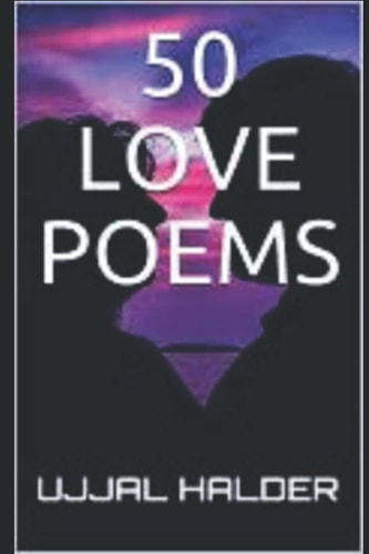 50 Love Poems A Collection of Selected Love Poems