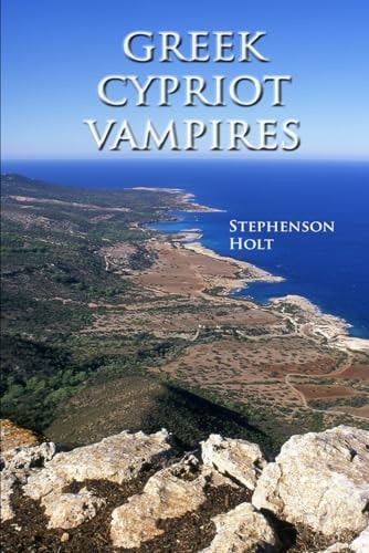 GREEK CYPRIOT VAMPIRES Erotic Vampire Novel Set in Troubled Times