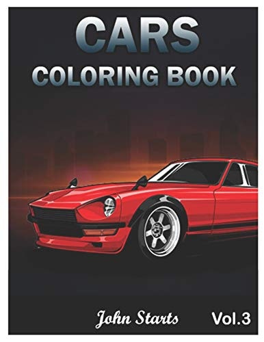 Cars Coloring Book Muscle Cars Coloring Book for Men and Women 40 Car Designs Coloring Pages (Volume 3)