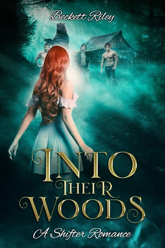 Into Their Woods A Shifter Romance