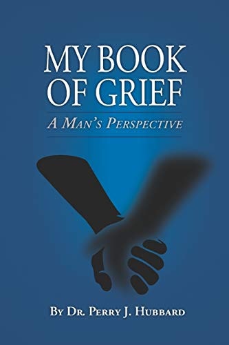 My Book of Grief A Man's Perspective
