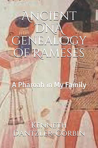 Ancient DNA Genealogy of Ramesses A Pharaoh in My Family