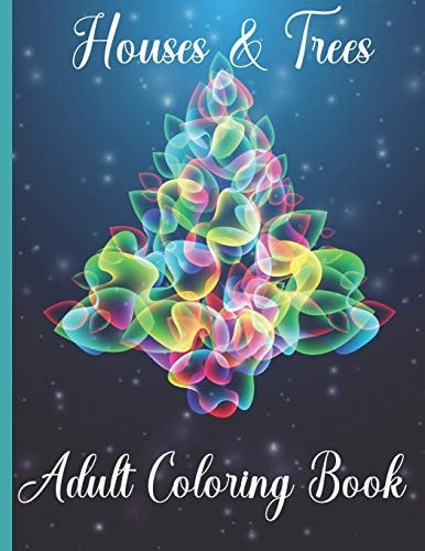 Houses & Trees Adult Coloring Book For Women - Large Print Unique Intricate Designs Of Houses and Trees With Mandala and Paisley Patterns, Stress Relieving and Fun
