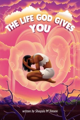 The Life That God Gives You The Story of Grace Ann Jimson