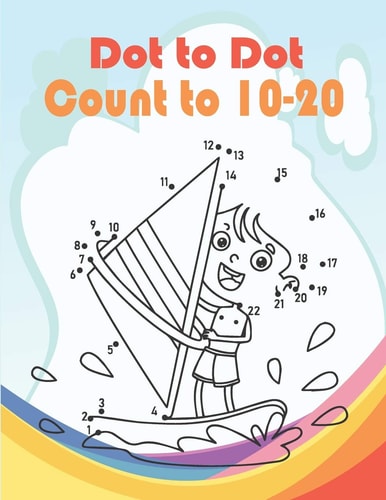 Dot to Dot Count to 10-20 Funny Dot to Dot for Kids Ages 3-5 And 6-8