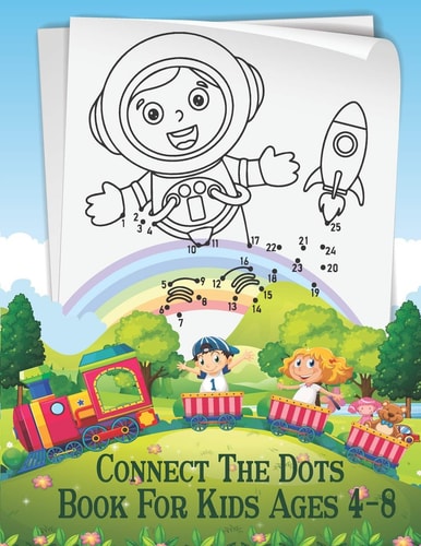 Connect The Dots Book For Kids Ages 4-8 Activity Connect the Dots Book for Boys and Girls 4-6