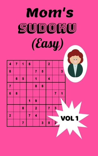 Mom's Sudoku (Easy) Vol 1 Easy Sudoku Puzzle for Mothers Or Mom's to Be