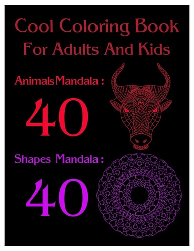 Cool Coloring Book For Adults And Kids Animal Mandala: 40 Shapes Mandala: 40