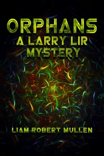 Orphans A Larry Lir Mystery.