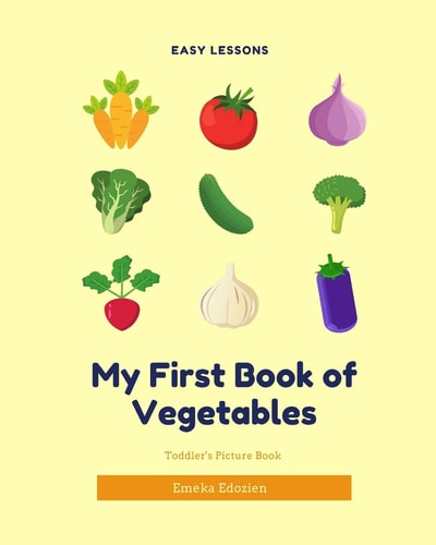 My First Book of Vegetables Toddler's Picture Book