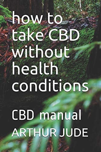 How to Take CBD Without Health Conditions CBD Manual