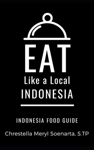 Eat Like a Local- Indonesia INDONESIA Food Guide