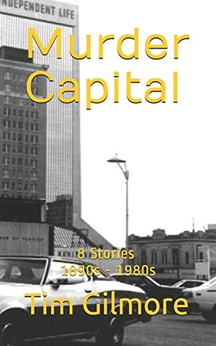 Murder Capital 8 Stories, 1890s - 1980s