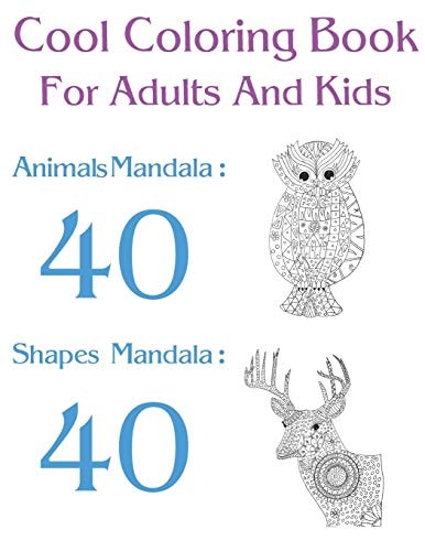 Cool Coloring Book For Adults And Kids Animal Mandala: 40 Shapes Mandala: 40