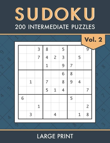 Sudoku 200 Intermediate Puzzles for Adults and Teens Train Your Brain, Relax Your Mind Volume 2