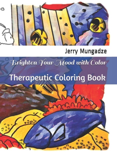 Brighten Your Mood with Color Therapeutic Coloring Book