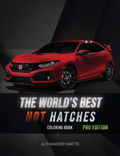 The World's Best Hot Hatches Coloring Book Pro Edition