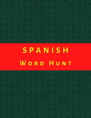 Spanish Word Hunt Word Search in Spanish for Adults and Kids. Activity Puzzle Books for Seniors