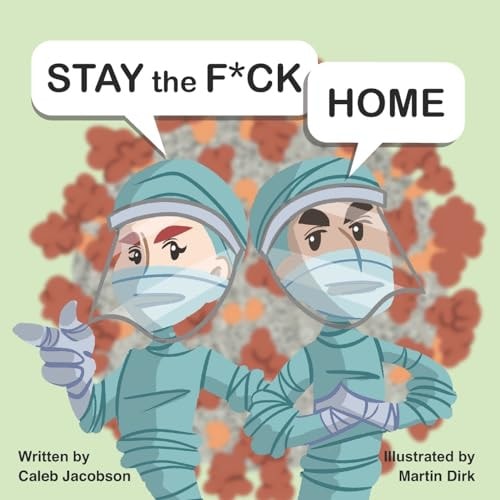 Stay The F*ck Home