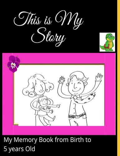 This is My Story-My Memory Book from Birth to 5 Years Old A Beautiful Baby Memory Book and Journal from the Birth to Five Years Old-A Book with Elegant Design- This Book Provides a Space to Record Special Moments for the Family.