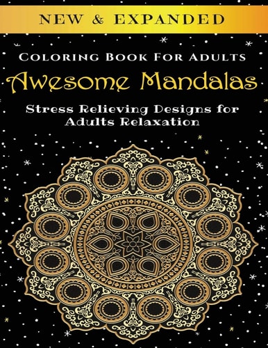 Awesome Mandalas - Adult Coloring Book Stress Relieving Mandala Designs for Adults Relaxation