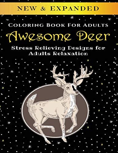 Awesome Deer - Adult Coloring Book Stress Relieving Designs for Adults Relaxation