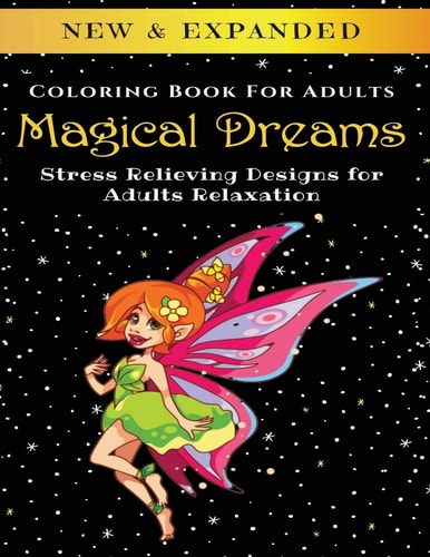 Magical Dreams - Adult Coloring Book Stress Relieving Designs for Adults Relaxation