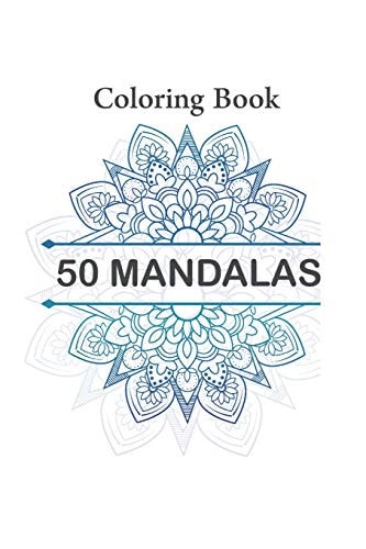 50 Mandala Coloring Book : Designs for Adults Relaxation, Happiness Coloring Book Images Stress Management