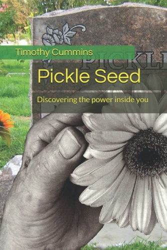 Pickle Seed Discovering the Power Inside You